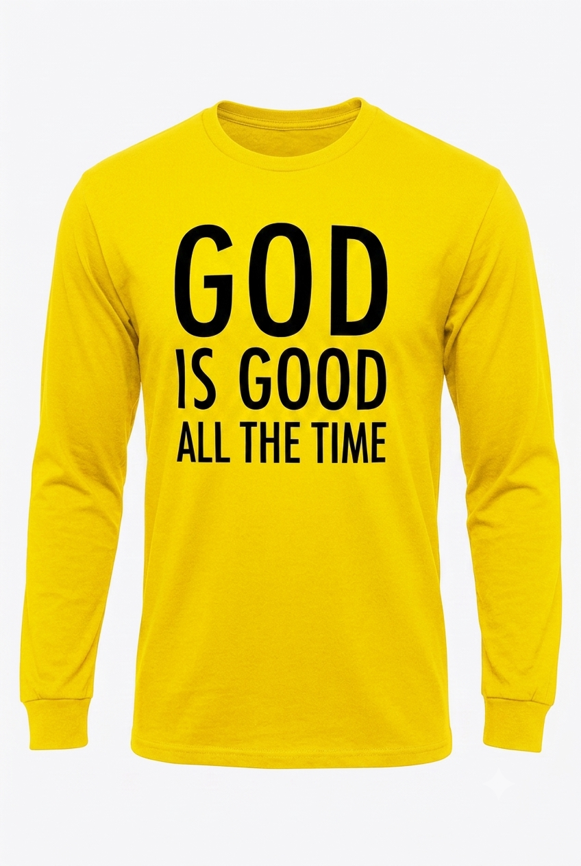 God is Good All the Time Long Sleeve T