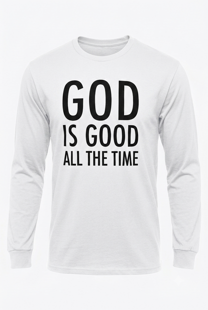 God is Good All the Time Long Sleeve T